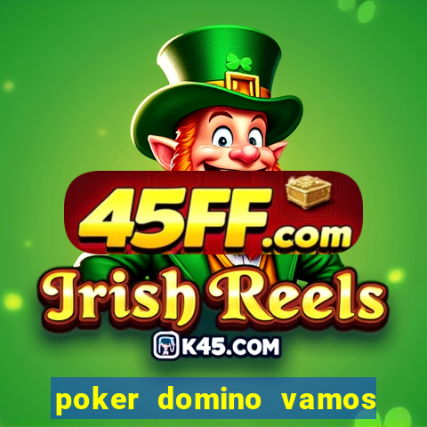poker domino vamos penghasil uang